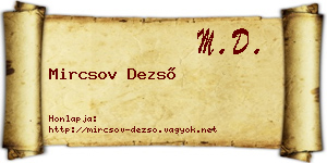 Mircsov Dezső névjegykártya