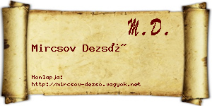 Mircsov Dezső névjegykártya